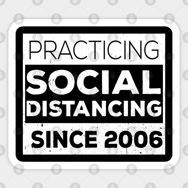 Practicing Social Distancing Since i was born Sticker by Gaming champion